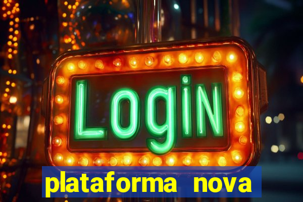 plataforma nova pagando cassino